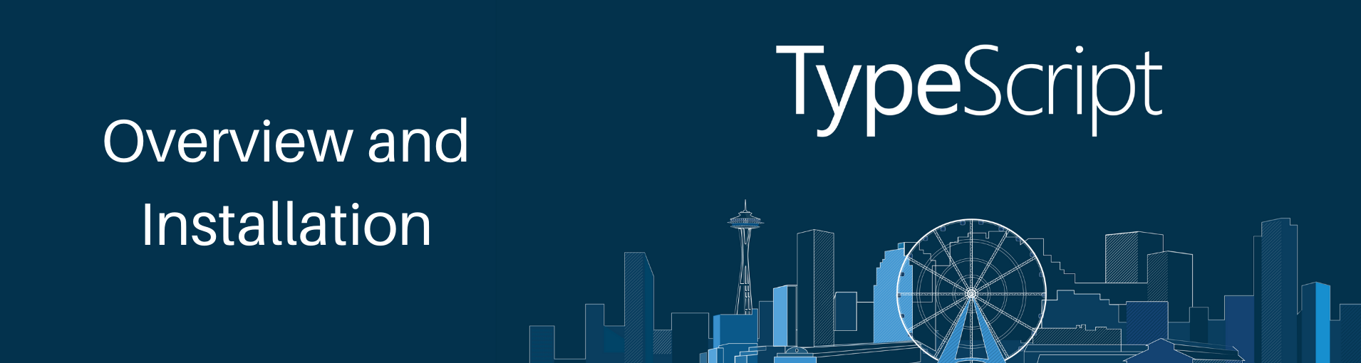 TypeScript | Overview and Installation